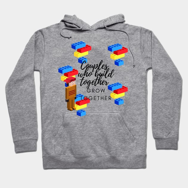 Couples who build Together Grow Together Hoodie by SusieAntaraCreative